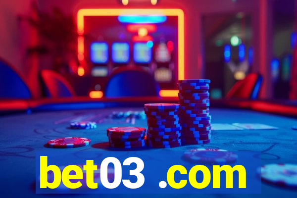 bet03 .com